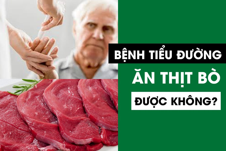 Người bị tiểu đường nên ăn thịt bò không?